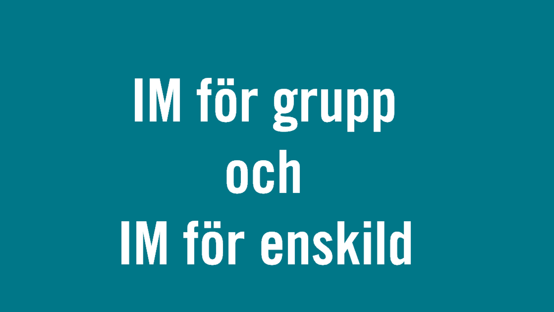 IM För Grupp Och IM För Enskild Platta