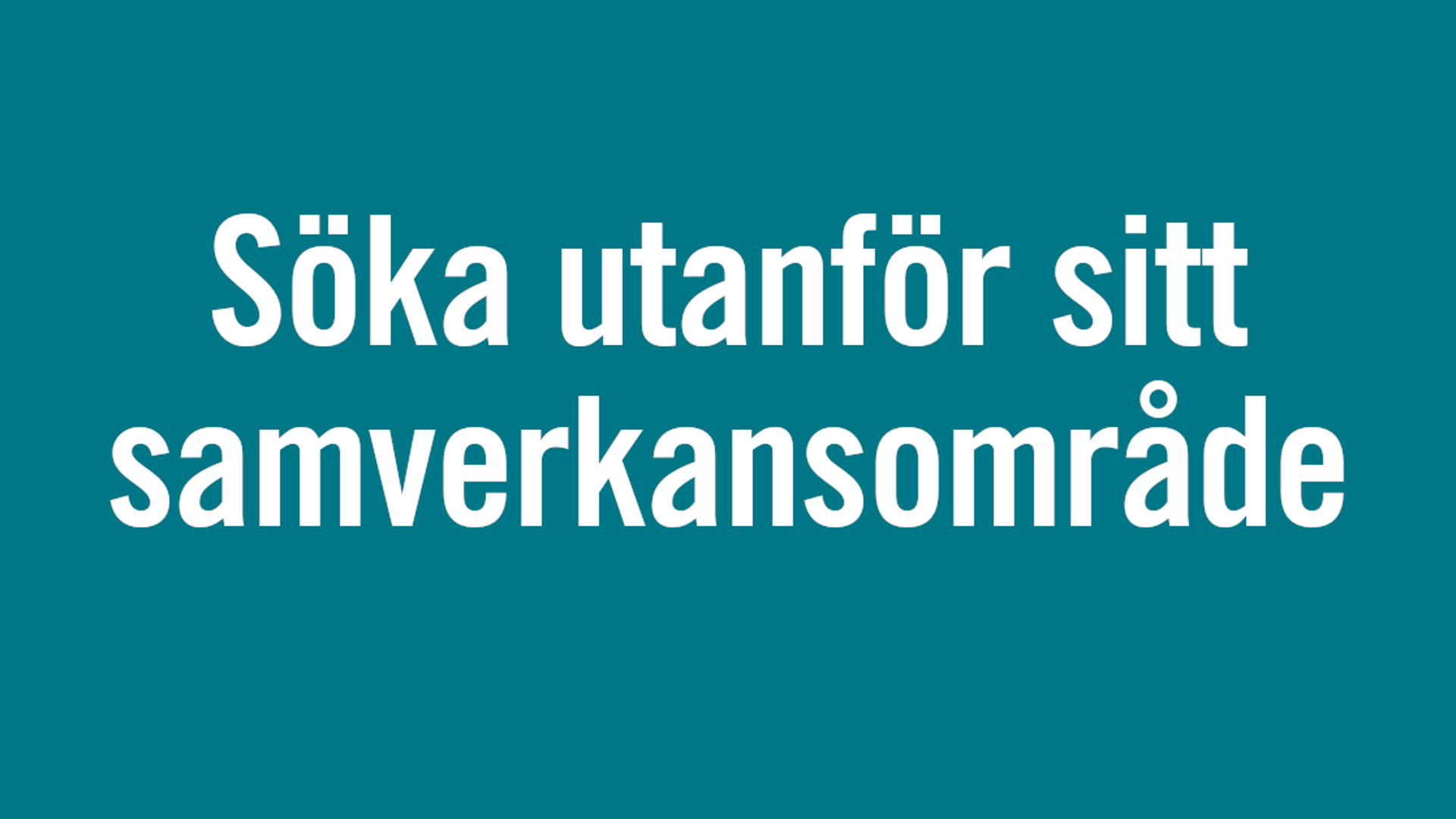 Söka Utanför Sitt Samverkansområde